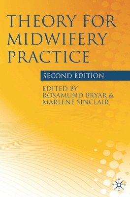 Rosamund Bryar, Marlene Sinclair, London) Bryar, Rosamund (City University London, Rosamund Bryar, Marlene Sinclair - Theory for Midwifery Practice, Häftad