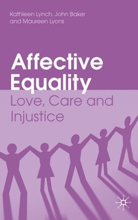 bokomslag Affective equality - love, care and injustice