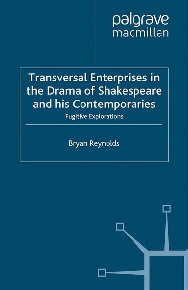 bokomslag Transversal Enterprises in the Drama of Shakespeare and his Contemporaries