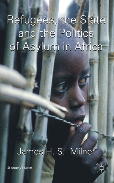bokomslag Refugees, the State and the Politics of Asylum in Africa