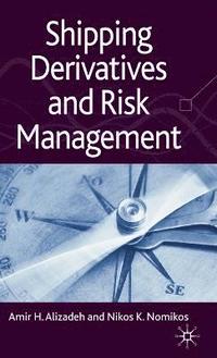 bokomslag Shipping Derivatives and Risk Management