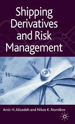 Shipping Derivatives and Risk Management 1