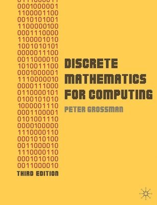 Peter Grossman - Discrete Mathematics for Computing, Häftad