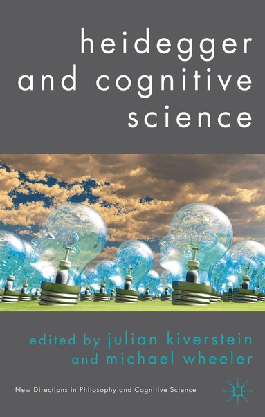 J. Kiverstein, M. Wheeler - Heidegger and Cognitive Science, Inbunden