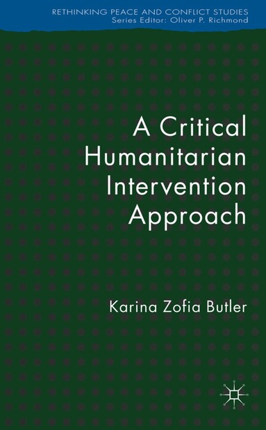 K. Butler - Critical Humanitarian Intervention Approach, Inbunden