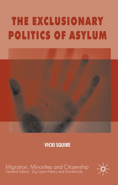 V. Squire - Exclusionary Politics of Asylum, Inbunden