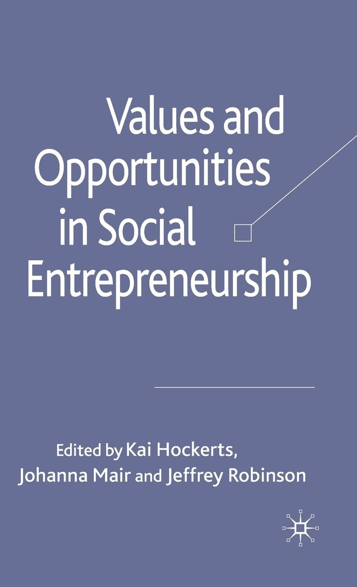 Values and Opportunities in Social Entrepreneurship 1