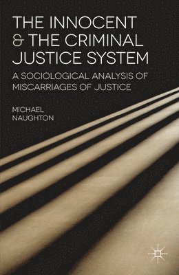 The Innocent and the Criminal Justice System 1