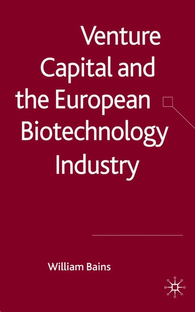 bokomslag Venture Capital and the European Biotechnology Industry