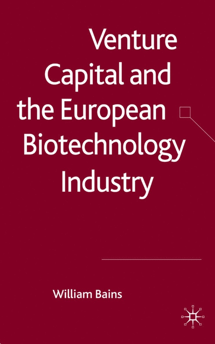 Venture Capital and the European Biotechnology Industry 1