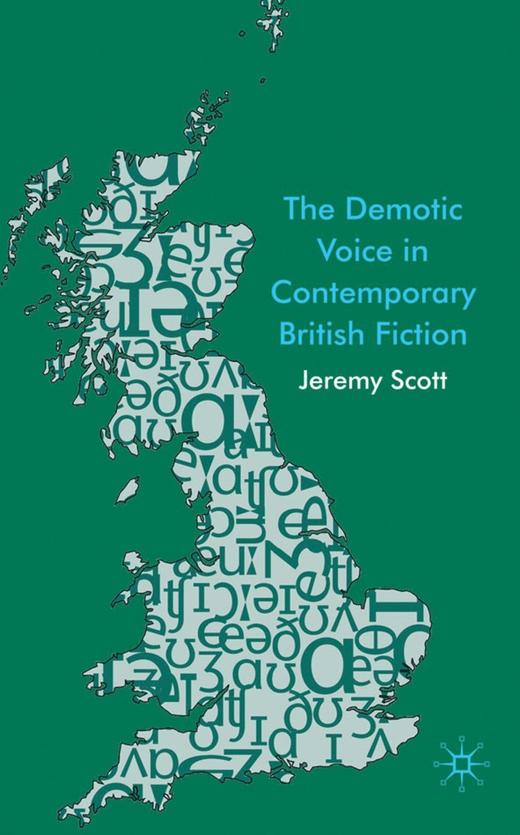 The Demotic Voice in Contemporary British Fiction 1