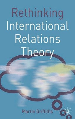 Rethinking International Relations Theory 1