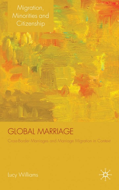 Lucy Williams - Global Marriage, Inbunden