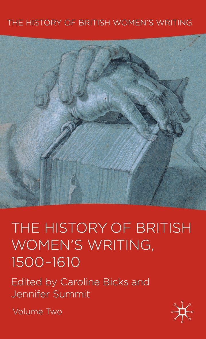 The History of British Women's Writing, 1500-1610 1