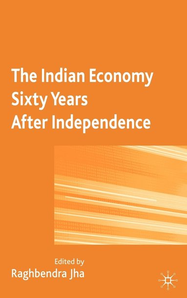 bokomslag The Indian Economy Sixty Years after Independence