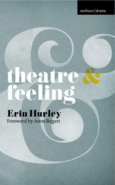 Anne Bogart, Erin Hurley, Margherita Laera - Theatre and Feeling, Häftad