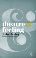 Anne Bogart, Erin Hurley, Margherita Laera - Theatre & Feeling, Häftad
