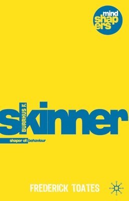 bokomslag Burrhus F. Skinner: The Shaping of Behaviour