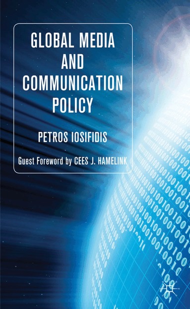 P. Iosifidis - Global Media and Communication Policy, Inbunden