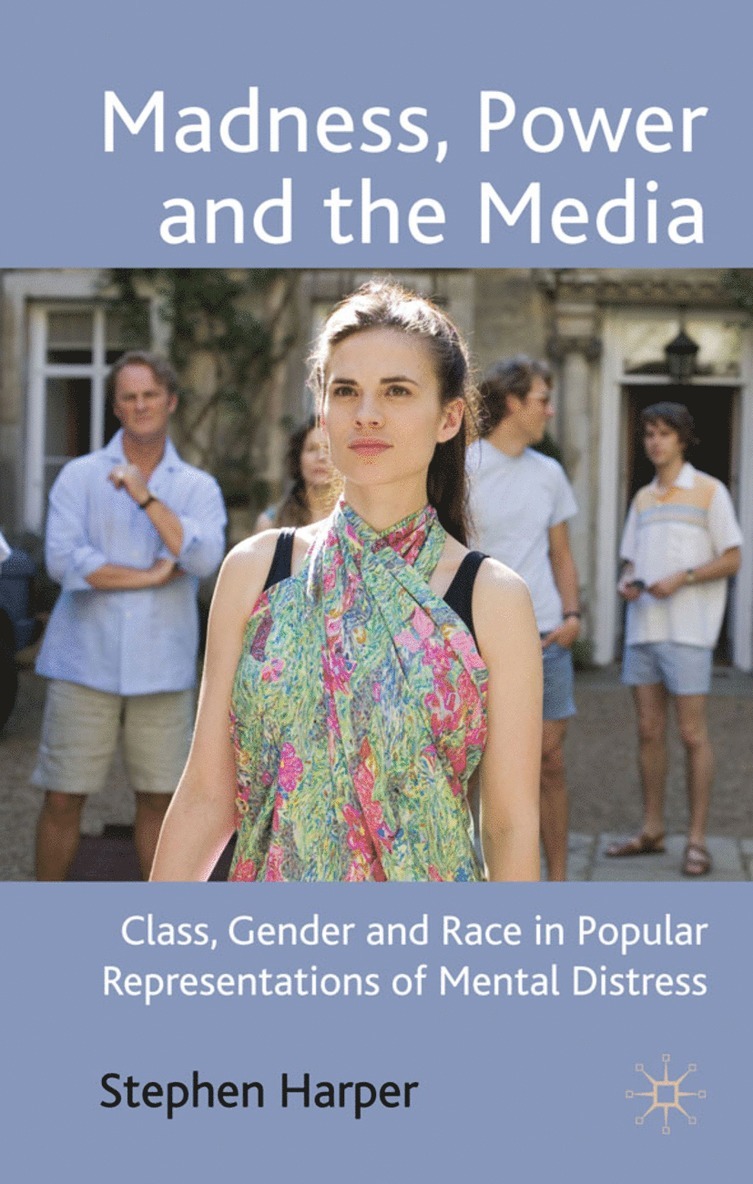 Madness, Power and the Media