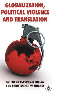 Globalization, Political Violence and Translation 1