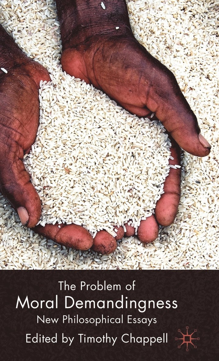 T. Chappell, Timothy Chappell - Problem of Moral Demandingness, Inbunden