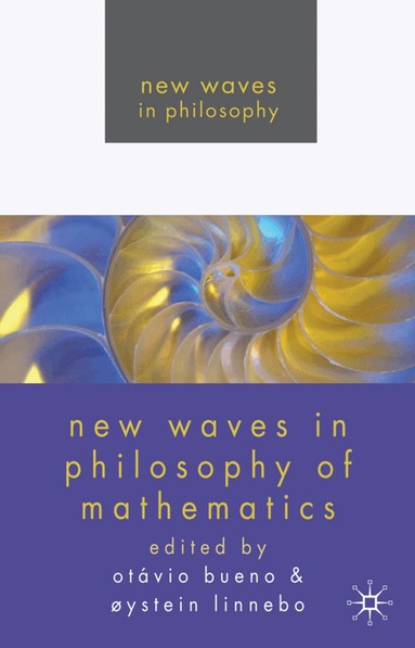 O. Bueno, Ø. Linnebo - New Waves in Philosophy of Mathematics, Häftad