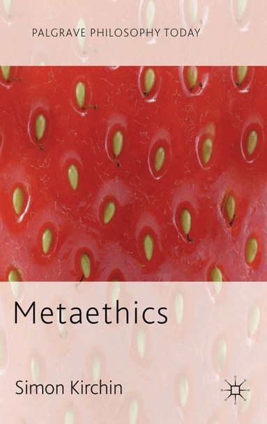 Simon Kirchin - Metaethics, Inbunden