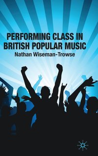 bokomslag Performing Class in British Popular Music