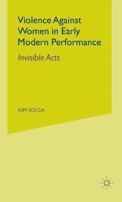 Violence Against Women in Early Modern Performance 1