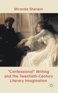 bokomslag 'Confessional' Writing and the Twentieth-Century Literary Imagination