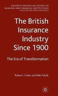 bokomslag The British Insurance Industry Since 1900