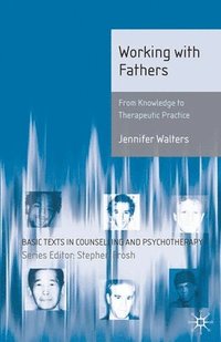 bokomslag Working with Fathers: From Knowledge to Therapeutic Practice