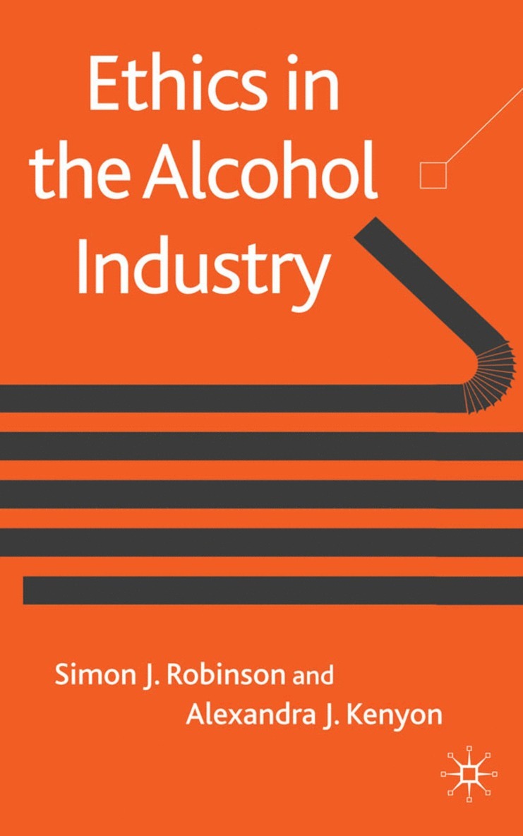 S. Robinson, A. Kenyon, Simon J. Robinson, Alexandra J. Kenyon - Ethics in the Alcohol Industry, Inbunden