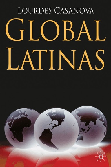 L. Casanova - Global Latinas, Inbunden