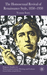 bokomslag Homosexual Revival of Renaissance Style, 1850-1930