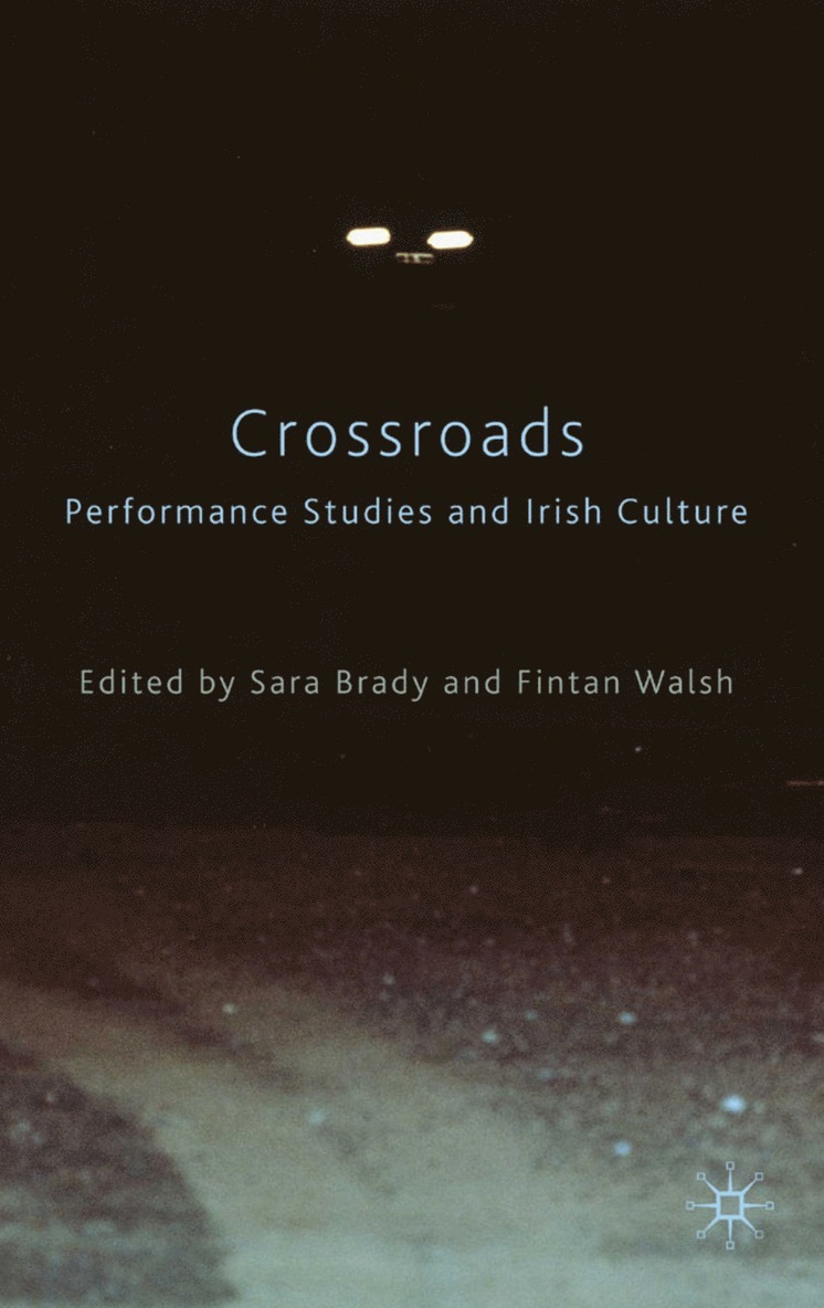 Crossroads: Performance Studies and Irish Culture 1