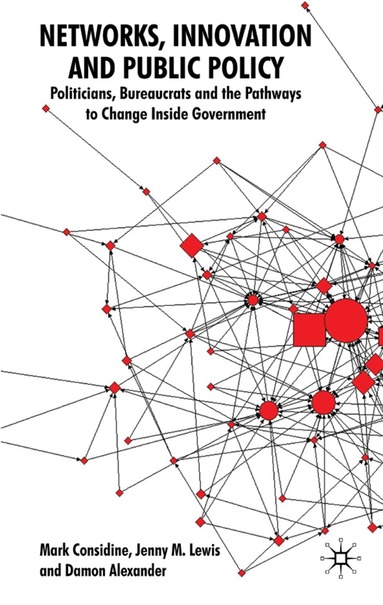 M. Considine, Jenny M. Lewis, Damon Alexander - Networks, Innovation and Public Policy, Inbunden