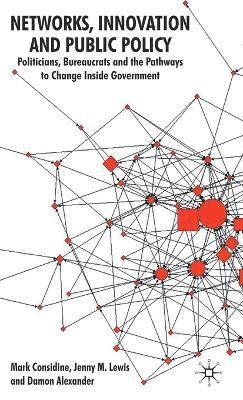 M. Considine, Jenny M. Lewis, Damon Alexander, Jenny M Lewis - Networks, Innovation and Public Policy, Inbunden