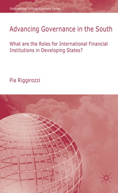 P. Riggirozzi - Advancing Governance in the South, Inbunden