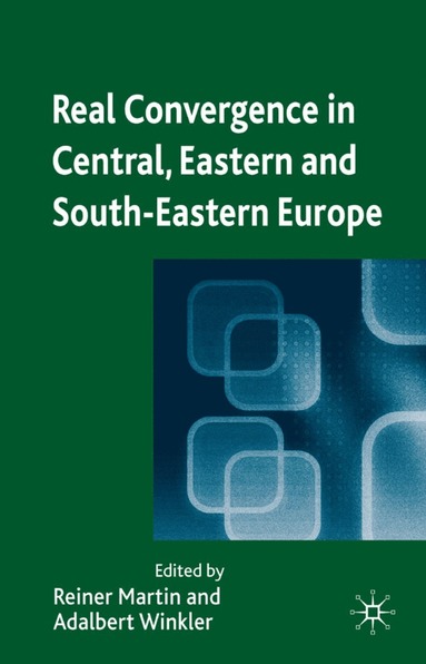 bokomslag Real Convergence in Central, Eastern and South-Eastern Europe