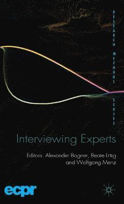 A. Bogner, B. Littig, W. Menz - Interviewing Experts, Inbunden