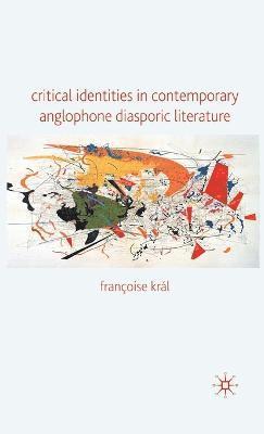 Critical Identities in Contemporary Anglophone Diasporic Literature 1