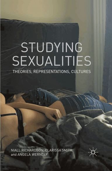 Niall Richardson, Clarissa Smith, Angela Werndly - Studying Sexualities, Inbunden