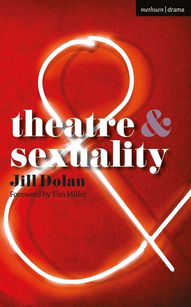 Jill S. Dolan, Margherita Laera, Natalie Alvarez - Theatre and Sexuality, Häftad