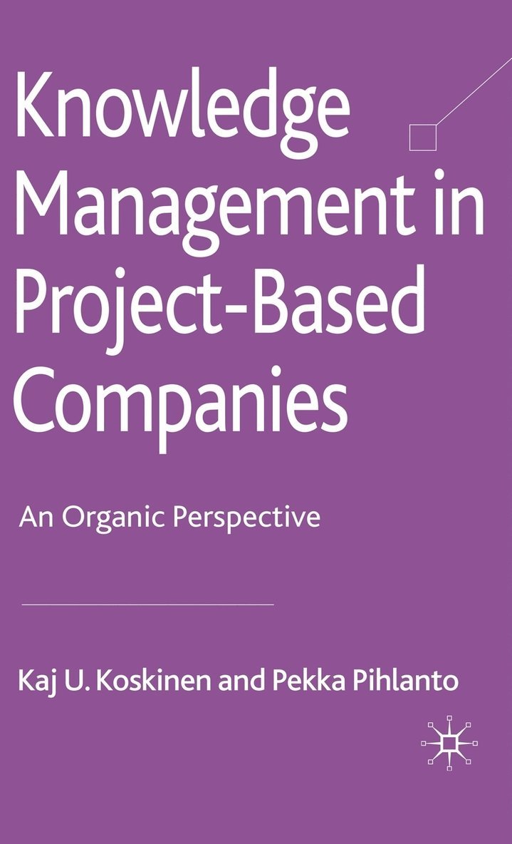 Knowledge Management in Project-Based Companies 1