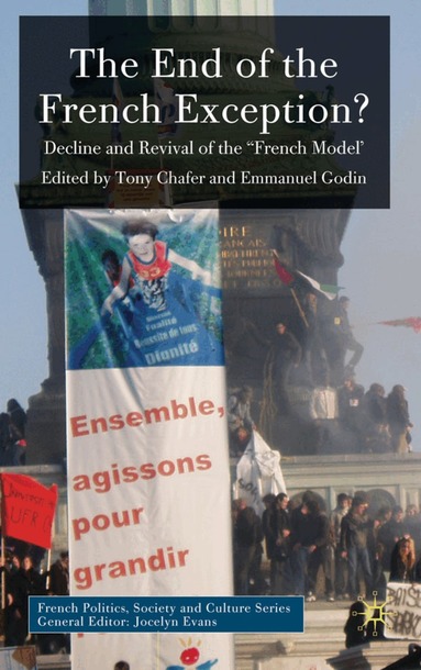 T. Chafer, E. Godin - End of the French Exception?, Inbunden