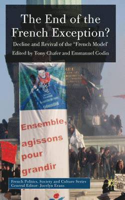 T. Chafer, E. Godin, Tony Chafer, Emmanuel Godin - End of the French Exception?, Inbunden