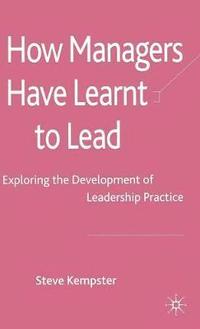 bokomslag How Managers Have Learnt to Lead