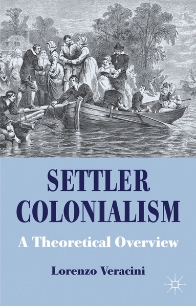 L. Veracini - Settler Colonialism, Inbunden